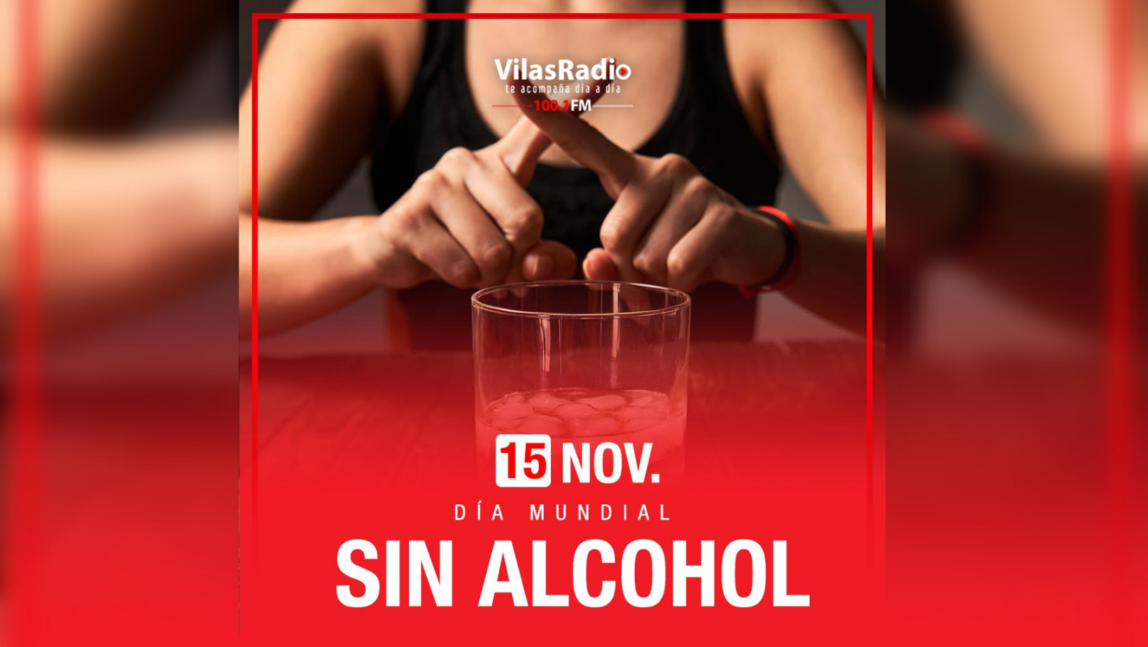 Hoy Es El D A Mundial Sin Alcohol Vilas Radio