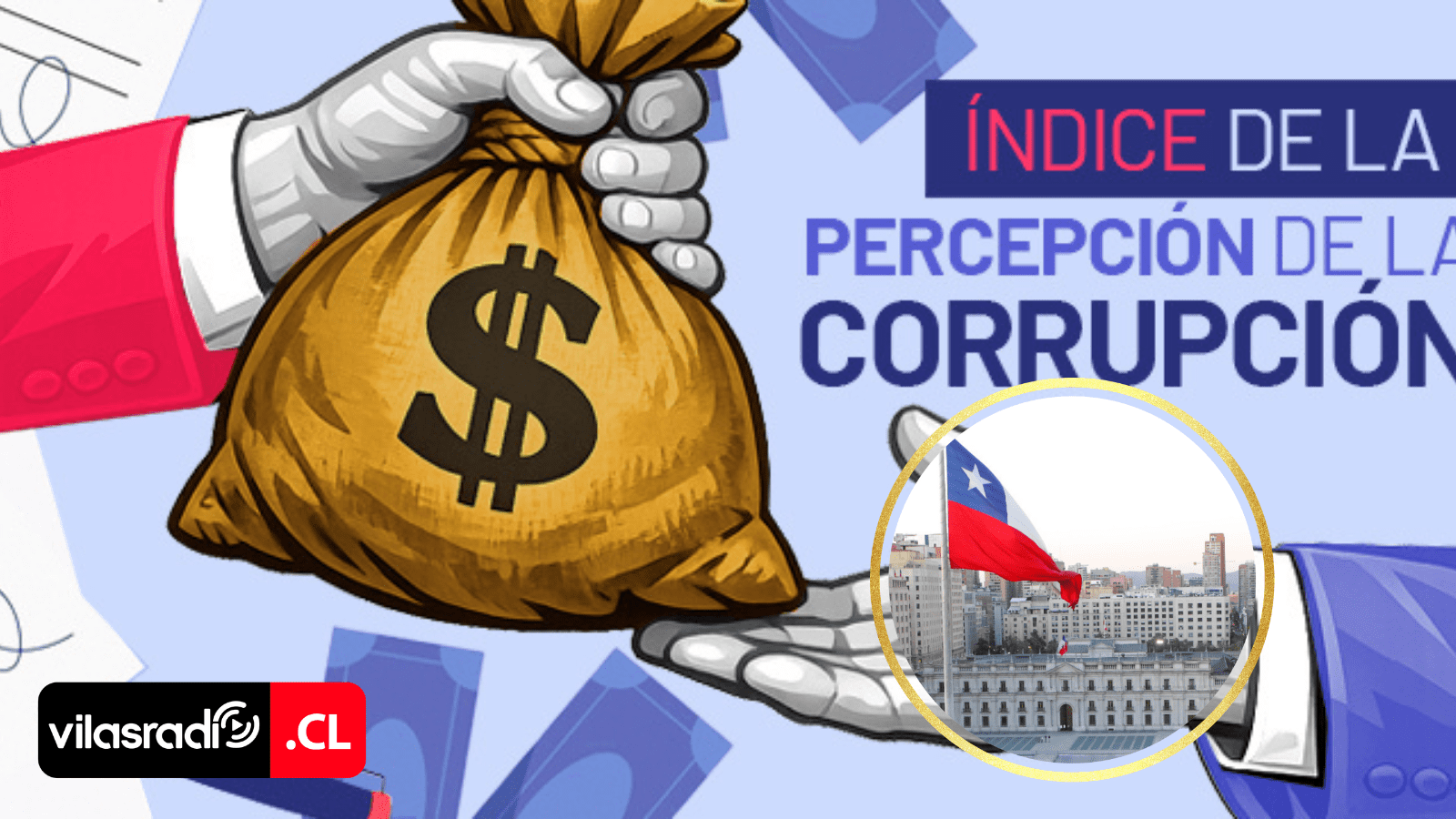 CHILE ESCALA EN EL ÍNDICE DE PERCEPCIÓN DE LA CORRUPCIÓN 2025: SE ...